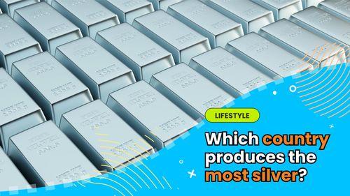 Which country produces the most Silver? 